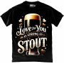 Strong as a Stout Love T-Shirt